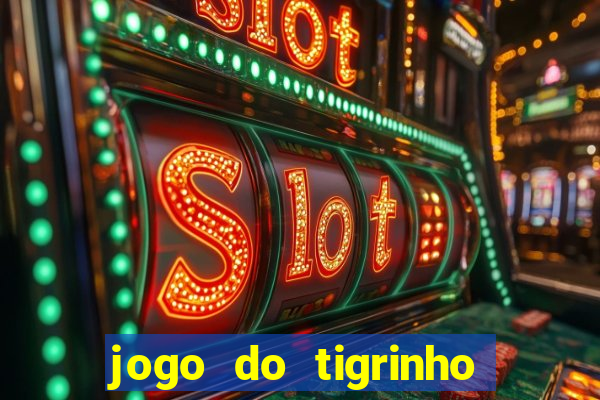 jogo do tigrinho com deposito de 5 reais